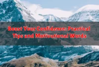 Boost Your Confidence: Practical Tips and Motivational Words Boost Your Confidence: Practical Tips and Motivational Words