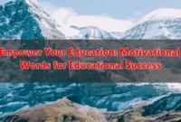 Empower Your Education: Motivational Words for Educational Success Empower Your Education: Motivational Words for Educational Success